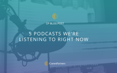 5 Podcasts We’re Listening to Right Now